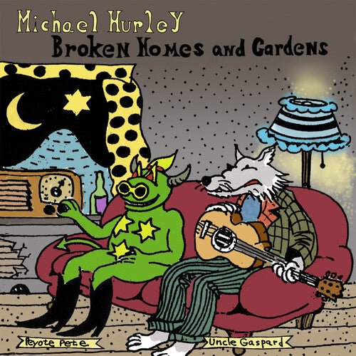 Michael Hurley - Broken Homes & Gardens - Corkys Coffee