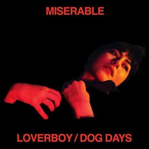 Miserable - Loverboy / Dog Days - Corkys Coffee