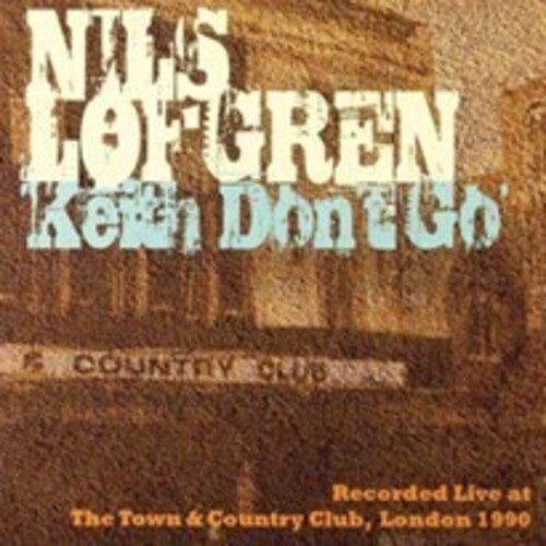 Nils Lofgren - Keith Don't Go - Corkys Coffee