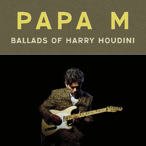 Papa M - Ballads of Harry Houdini - Corkys Coffee
