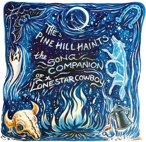 Pine Hill Haints - Song Companion of a Lonestar Cowboy - Corkys Coffee