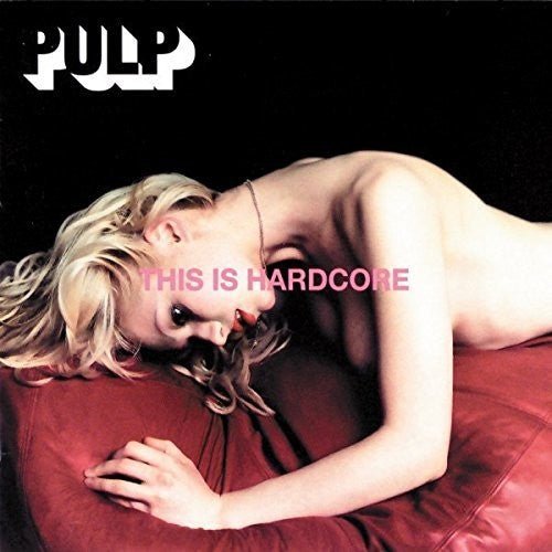 PULP - This Is Hardcore - Corkys Coffee