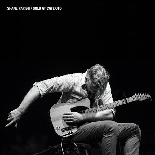 Shane Parish - Solo at Cafe Oto - Corkys Coffee
