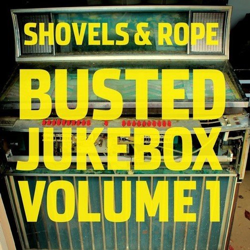 SHOVELS & ROPE - Busted Jukebox: Volume 1 - Corkys Coffee