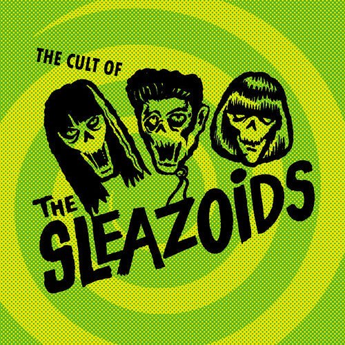 Sleazoids - Cult of the Sleazoids - Corkys Coffee