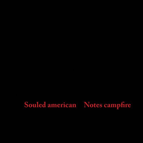 Souled American - Notes Campfire - Corkys Coffee