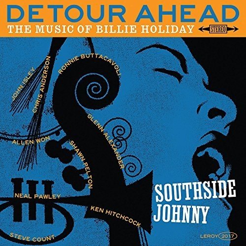 Southside Johnny - Detour Ahead: Music of Billie Holiday - Corkys Coffee