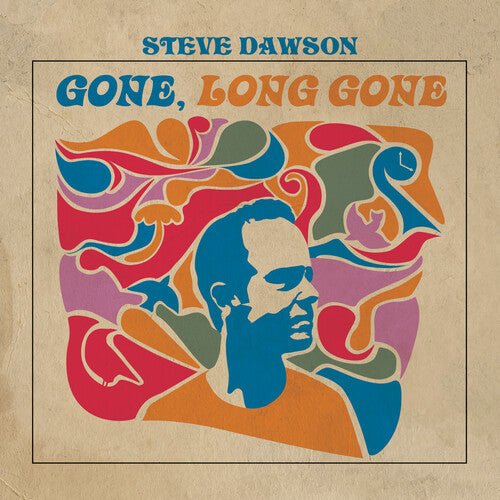 Steve Dawson - Gone Long Gone - Corkys Coffee