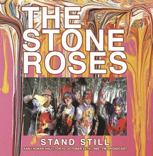 Stone Roses - Stand Still: Kan - i Hoken Hall Tokyo 10 - 24 - 1989 - Corkys Coffee