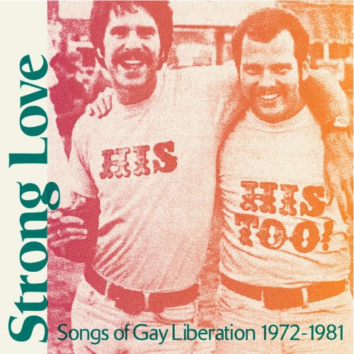 STRONG LOVE: SONGS OF GAY LIBERATION 1972 - 81 / VAR - Strong Love: Songs of Gay Liberation 1972 - 81 / Var - Corkys Coffee