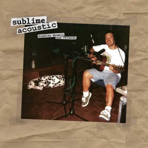 Sublime - Acoustic: Bradley Nowell & Friends - Corkys Coffee