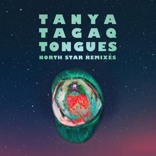 Tanya Tagaq - Tongues North Star Remixes - Corkys Coffee