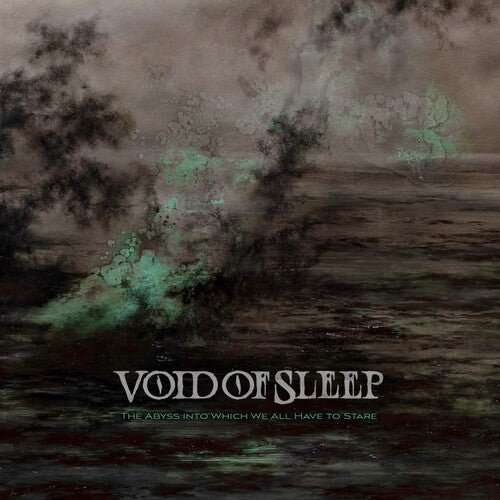 Void of Sleep - Abyss Into Which We All Have to Stare - Corkys Coffee