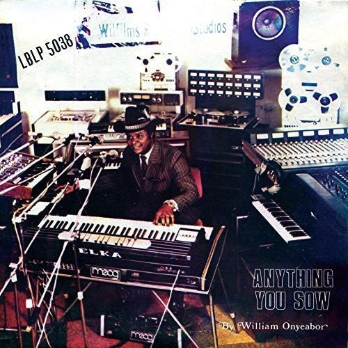 William Onyeabor - Anything You Sow - Corkys Coffee