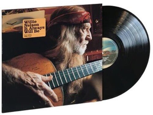 Willie Nelson - It Always Will Be - Corkys Coffee